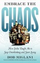 Embrace the Chaos: How India Taught Me to Stop Overthinking and Start Living (BK Life) - Bob Miglani, Richard J. Leider