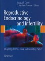 Reproductive Endocrinology and Infertility: Integrating Modern Clinical and Laboratory Practice - Douglas T. Carrell, C. Matthew Peterson