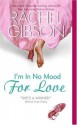 I'm In No Mood for Love - Rachel Gibson