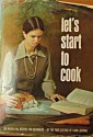 Let's Start to Cook: Never-Fail Recipes for Beginners - Nell Beaubien Nichols