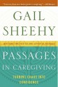 Passages in Caregiving: Turning Chaos into Confidence - Gail Sheehy