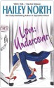 Love: Undercover - Hailey North