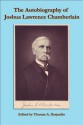 The Autobiograhy of Joshua Chamberlain (The Writings of Joshua Lawrence Chamberlain Book 1) - Joshua Chamberlain