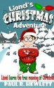 Lionel's Christmas Adventure: Lionel Learns the True Meaning of Christmas (Lionel's Grand Adventure) - Paul R. Hewlett