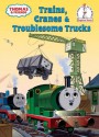 Trains, Cranes and Troublesome Trucks (Thomas & Friends) - Wilbert Awdry, Tommy Stubbs