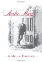 Antic Hay (Coleman Dowell British Literature) - Aldous Huxley