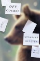 Off Course: A Novel - Michelle Huneven