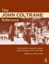 The John Coltrane Reference - Lewis Porter, Chris DeVito, David Wild