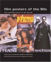 Film Posters of the 90s: The Essential Movies of the Decade - Tony Nourmand, Graham Marsh