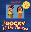 Chicken Run: Rocky to the Rescue (Chicken Run) - Mary McCagg, DreamWorks