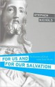 For Us and for Our Salvation: The Doctrine of Christ in the Early Church - Stephen J. Nichols