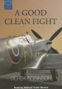 A Good Clean Fight - Derek Robinson, Michael Tudor Barnes