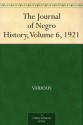 The Journal of Negro History, Volume 6, 1921 - Various