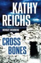 Cross Bones - Kathy Reichs