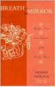 Breath on the Mirror: Mythic Voices and Visions of the Living Maya - Dennis Tedlock