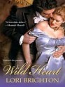 Wild Heart (Wild #1) - Lori Brighton