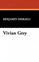 Vivian Grey - Benjamin Disraeli