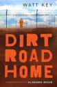 Dirt Road Home - Watt Key