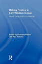 Making Publics in Early Modern Europe - Bronwen Wilson, Paul Yachnin