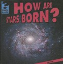 How Are Stars Born? - Greg Roza