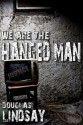 We Are The Hanged Man - Douglas Lindsay