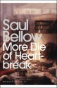 More Die Of Heartbreak (Penguin Modern Classics) - Saul Bellow