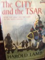 THE CITY AND THE TSAR - Harold Lamb