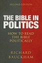 The Bible in Politics: How to Read the Bible Politically - Richard Bauckham