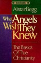 What Angels Wish They Knew Audio tape set (Audio) - Alistair Begg