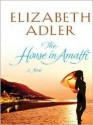 The House in Amalfi - Elizabeth Adler