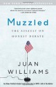 Muzzled: The Assault on Honest Debate - Juan Williams