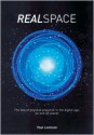 Real Space: The Fate of Physical Presence in the Digital Age, on and Off Planet - Paul Levinson