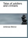 Tales of Soldiers and Civilians - Ambrose Bierce