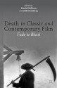 Death in Classic and Contemporary Film: Fade to Black - Daniel Sullivan, Jeff Greenberg