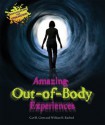 Amazing Out-of-Body Experiences (Investigating the Unknown) - Carl R. Green, William R. Sanford, Gerald Kelley