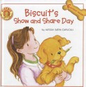 Biscuit's Show and Share Day - Alyssa Satin Capucilli, Mary O'Keefe Young