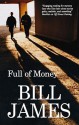 Full of Money - Bill James