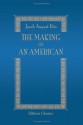 The Making Of An American - Jacob A. Riis