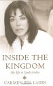 Inside the Kingdom: My Life in Saudi Arabia - Carmen Bin Ladin