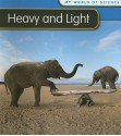 Heavy and Light (My World of Science (2nd Edition)) - Angela Royston