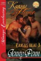 Kansas Flame [Kansas Heat 3] (Siren Publishing Menage Everlasting) - Jenny Penn