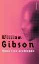 Mona Lisa Acelerada - William Gibson