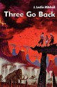 Three Go Back - J. Leslie Mitchell