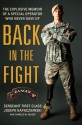 Back in the Fight: The Explosive Memoir of a Special Operator Who Never Gave Up - Joseph Kapacziewski, Charles W. Sasser