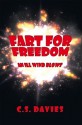 Fart for Freedom: An Ill Wind Blows - C.S. Davies