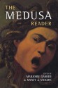 The Medusa Reader - Marjorie Garber, Nancy J Vickers