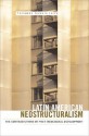 Latin American Neostructuralism: The Contradictions of Post-Neoliberal Development - Fernando Ignacio Leiva