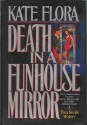 Death in a Funhouse Mirror - Kate Flora