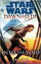 Into the Void: Star Wars (Dawn of the Jedi) - Tim Lebbon