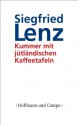 Kummer mit jütländischen Kaffeetafeln (German Edition) - Siegfried Lenz